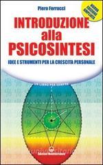 Introduzione alla psicosintesi. Idee e strumenti per la crescita personale.pdf
