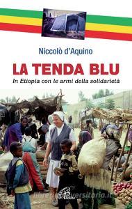 La tenda blu. In Etiopia con le armi della solidarietà.pdf