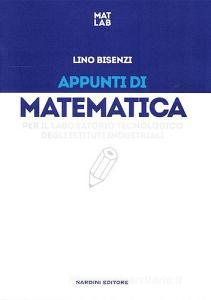Appunti di matematica per il laboratorio tecnologia degli istituti industriali.pdf