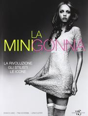 La minigonna. La rivoluzione, gli stilisti, le icone.pdf