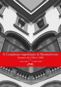 Il complesso napoletano di Monteoliveto. Restauri dal 1996 al 2008.pdf