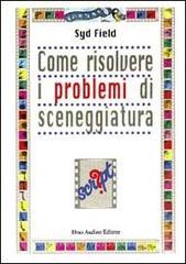 Come risolvere i problemi di sceneggiatura.pdf