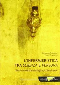 L infermieristica tra scienza e persona. Teoria e metodo dellagire professionale.pdf