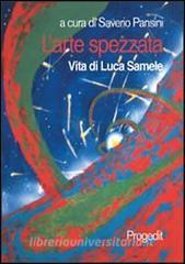 L arte spezzata. Vita di Luca Samele.pdf