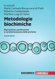 Metodologie biochimiche. Espressione, purificazione e caratterizzazione delle proteine. Con espansione online.pdf