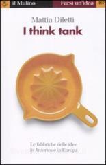 I think tank. Le fabbriche delle idee in America e in Europa.pdf