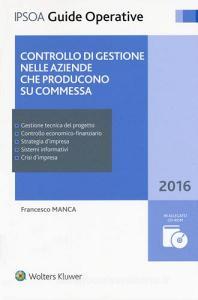 Controllo di gestione nelle aziende che producono su commessa. Con CD-ROM. Con Contenuto digitale per download e accesso on line.pdf