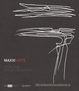 Maxxi Arte. Catalogo delle collezioni. Ediz. a colori.pdf