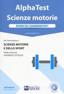 Alpha Test. Scienze motorie. Esercizi commentati. Con software.pdf