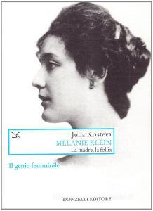 Melanie Klein. La madre, la follia.pdf