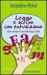 Leggo e scrivo con entusiasmo. Come costruire le basi della lingua scritta.pdf