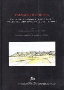 Paesaggi dEtruria. Valle dellAlbegna, Valle dOro, Valle del Chiarone, Valle del Tarone. Progetto di ricerca italo-britannico seguito allo scavo di Settefinistre.pdf