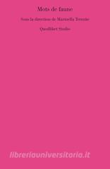 Ebook Mots de faune di AA.VV. edito da Quodlibet