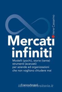 Ebook Mercati infiniti di Irene Cassarino edito da Franco Angeli Edizioni