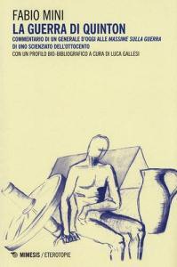 La guerra di Quinton. Commentario di un generale doggi alle «Massime sulla guerra» di uno scienziato dellOttocento.pdf