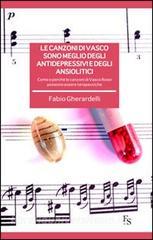 Le canzoni di Vasco sono meglio degli antidepressivi e degli ansiolitici. Come e perché le canzoni di Vasco Rossi possono essere terapeutiche.pdf