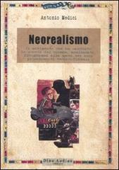 Il neorealismo. Il movimento che ha cambiato la storia del cinema, analizzato, fotogrammi alla mano, nei suoi procedimenti tecnico-formali.pdf