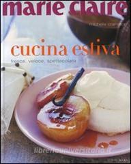 Marie Claire. Cucina estiva. Fresca, veloce, spettacolare.pdf