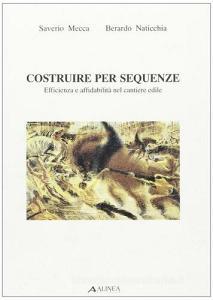 Costruire per sequenze. Efficienza e affidabilità nel cantiere edile.pdf