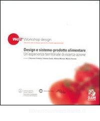 Design e sistema. Prodotto alimentare. Con CD-ROM.pdf