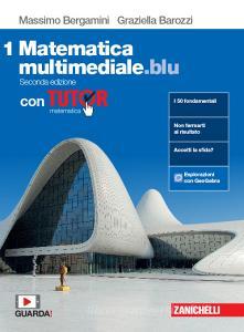 Ebook Matematica multimediale.blu - ebook multimediale con tutor - volume 1 di Massimo Bergamini, Graziella Barozzi edito da Zanichelli Editore