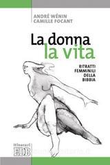 La donna, la vita. Ritratti femminili della Bibbia. Ediz. illustrata.pdf