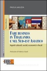 Fare business in Thailandia e nel Sud-Est asiatico. Aspetti culturali, sociali, economici e fiscali.pdf