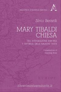 Mary Tibaldi Chiesa. Tra integrazione europea e riforma delle Nazioni Unite.pdf