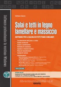 Solai e tetti in legno lamellare e massiccio. Software per il calcolo di tetti piani o inclinati. Con software.pdf