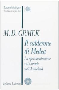 Il calderone di Medea. La sperimentazione sul vivente nellantichità.pdf