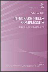 Integrare nella complessità. I servizi socio-sanitari nel Lazio.pdf