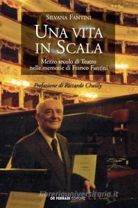 Una vita in Scala. Mezzo secolo di teatro nelle memorie di Franco Fantini.pdf