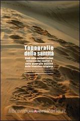 Topografie della santità. Studi sulle simbolizzazioni religiose dei confini e sulla geografia politica delle tradizioni religiose.pdf