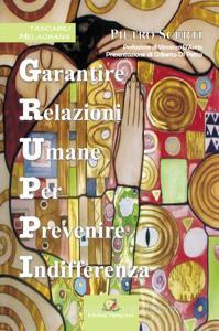 Gruppi. Garantire relazioni umane per prevenire indifferenza.pdf