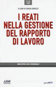 I reati nella gestione del rapporto di lavoro.pdf
