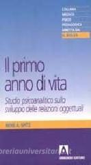Il primo anno di vita. Studio psicoanalitico sullo sviluppo delle relazioni oggettuali.pdf