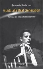 Guida alla Beat Generation. Kerouac e il rinascimento interrotto.pdf