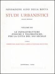 Le infrastrutture fisiche e telematiche per la città del XXI secolo.pdf