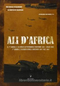Ali dAfrica. Il I stormo C.T. in Africa settentrionale.pdf