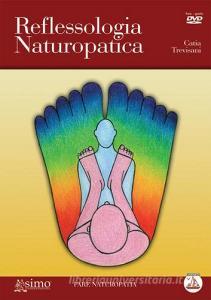 Reflessologia naturopatica. Con DVD.pdf