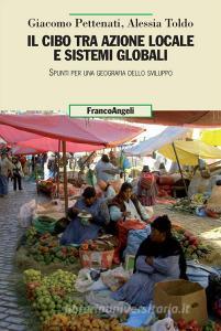 Il cibo tra azione locale e sistemi globali. Spunti per una geografia dello sviluppo.pdf