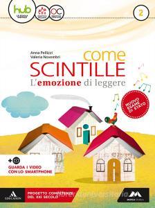 Come scintille. Per la Scuola media. Con e-book. Con espansione online. Con Libro: Letteratura vol.2.pdf
