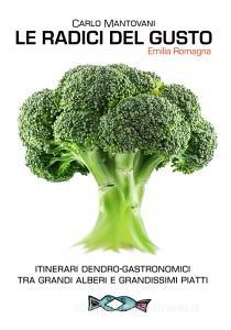 Le radici del gusto. Itinerari dendro-gastronomici tra grandi alberi e grandissimi piatti.pdf