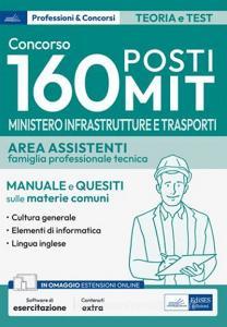 Ebook Concorso 160 posti Ministero delle Infrastrutture e dei Trasporti - Area assistenti di AA. VV. edito da EdiSES Edizioni