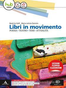 Libri in movimento. Poesia, teatro, temi, attualità. Per le Scuole superiori. Con e-book. Con espansione online.pdf