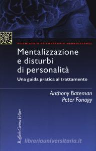 Mentalizzazione e disturbi di personalità. Una guida pratica al trattamento.pdf