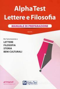 Alpha Test. Lettere e Filosofia. Manuale di preparazione. Con software di simulazione.pdf