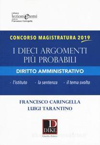 Concorso magistratura 2019. I dieci argomenti più probabili di diritto amministrativo.pdf