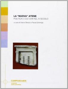 La «nuova» Atene. Politica e cultura nel IV secolo.pdf