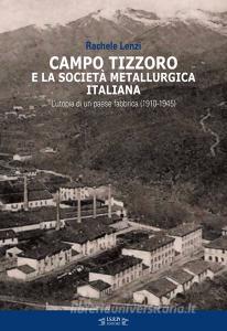 Campo Tizzoro e la società metallurgica italiana. Lutopia di un paese fabbrica (1910-1946).pdf